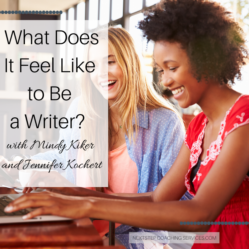 What Does It Feel Like to Be a Writer: with Mindy Kiker and Jennifer Kochert
