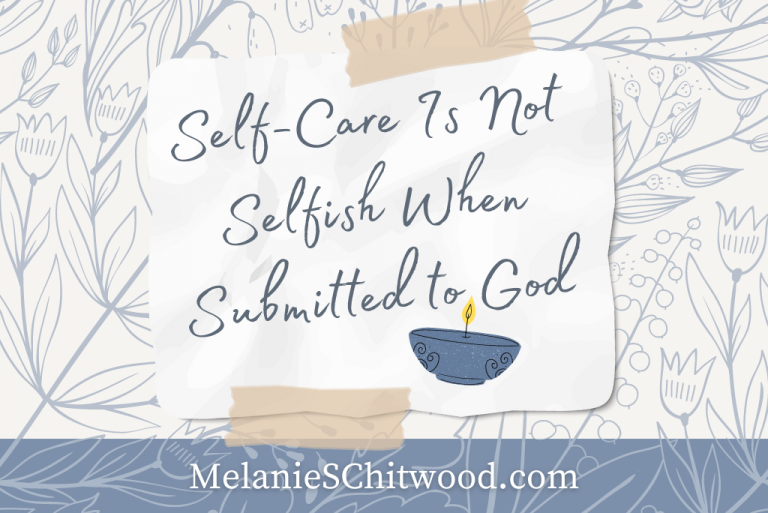 self care is not selfish when submitted to god.