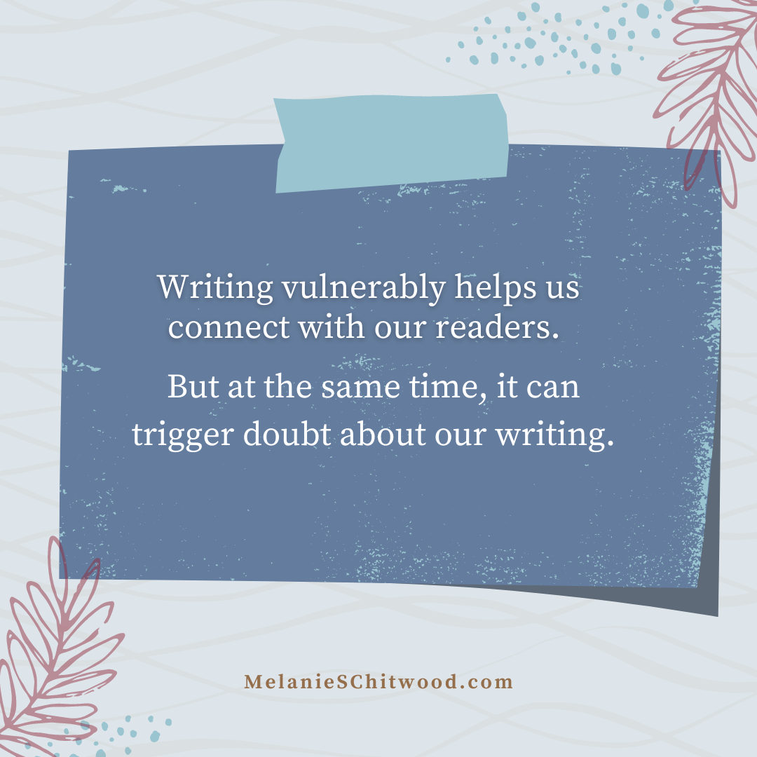 How Writing Vulnerably Can Trigger Doubt About Our Writing