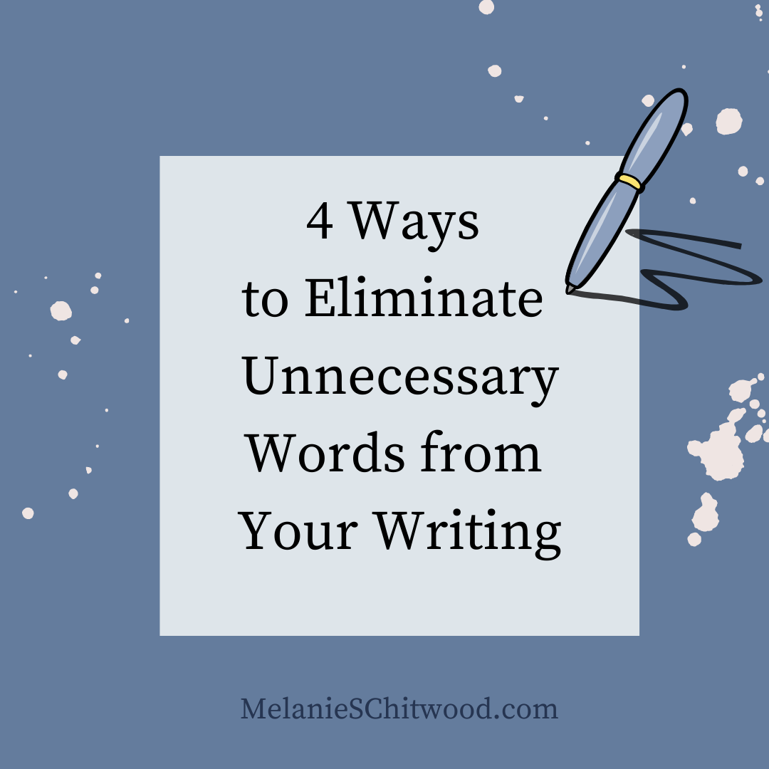 Four Ways to Eliminate Unnecessary Words When Self-Editing